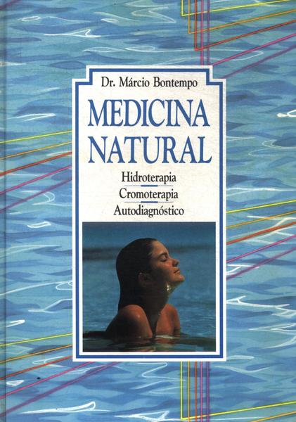 Medicina Natural: Hidroterapia, Cromoterapia, Autodiagnóstico
