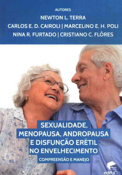 Sexualidade, Menopause, Andropausa E Disfunção Erétil No Envelhecimento