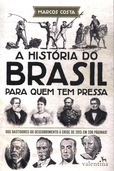 A História Do Brasil Para Quem Tem Pressa