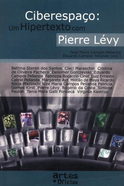 Ciberespaço: Um Hipertexto Com Pierre Lévy