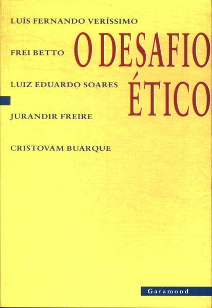 O Desafio Ético