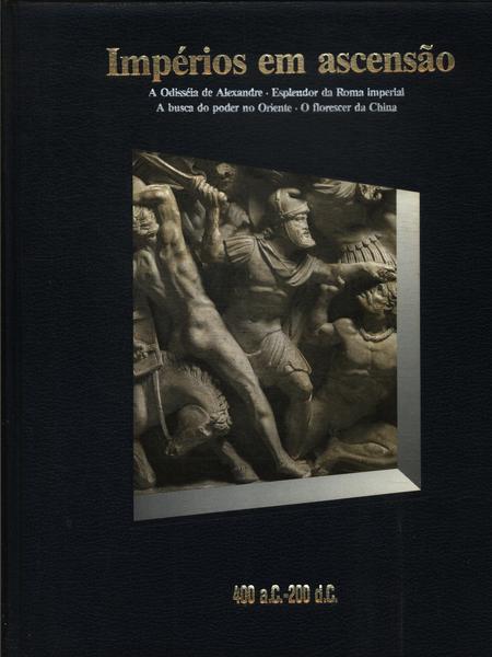 Impérios Em Ascensão 400A. C. - 200 D. C.