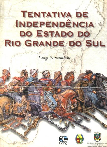 Tentativa De Independência Do Estado Do Rio Grande Do Sul