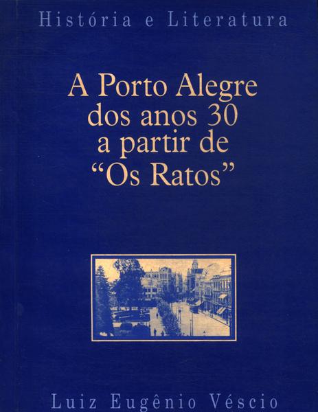 A Porto Alegre Dos Anos 30 A Partir De Os Ratos