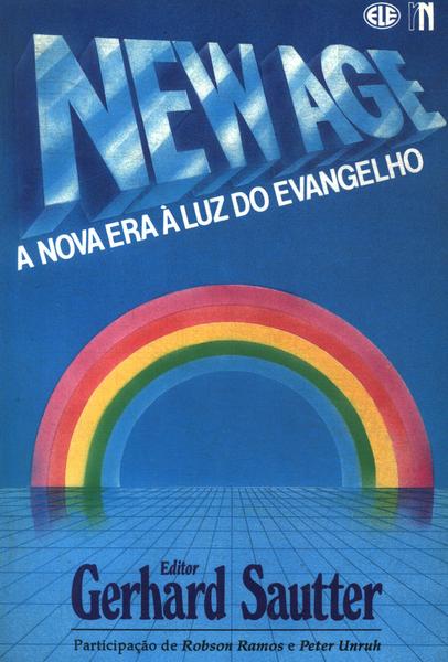 New Age: A Nova Era À Luz Do Evangelho