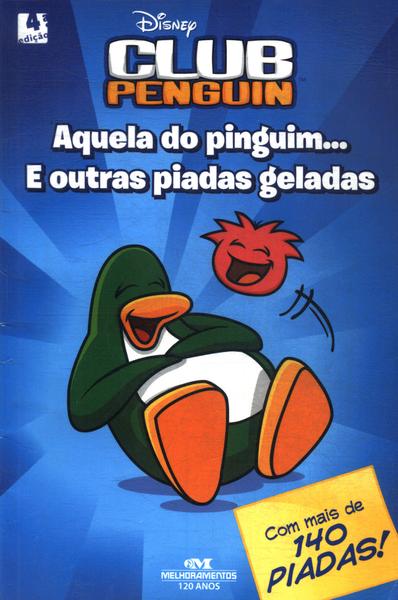 Club Penguin: Aquela Do Pinguim... E Outras Piadas Geladas