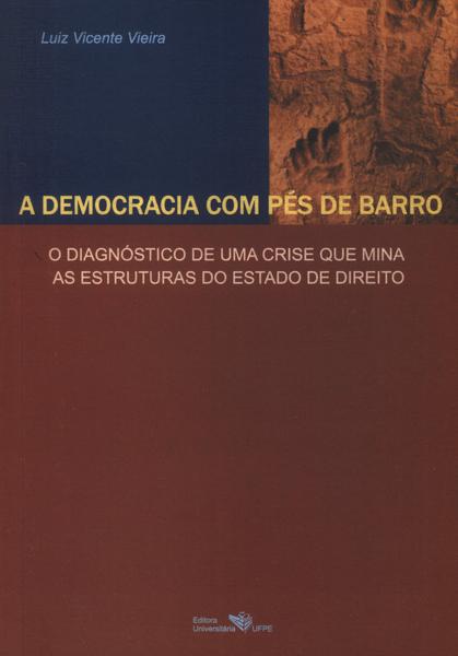 A Democracia Com Pés De Barro