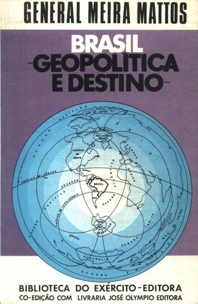 Brasil: Geopolítica E Destino