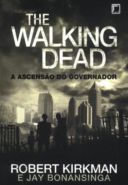 The Walking Dead: A Ascensão Do Governador