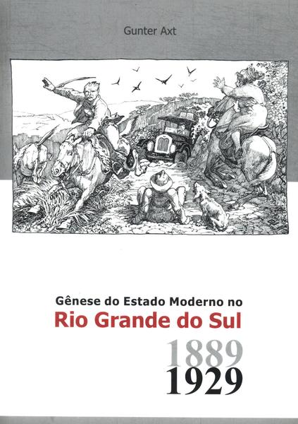 Gênese Do Estado Moderno No Rio Grande Do Sul