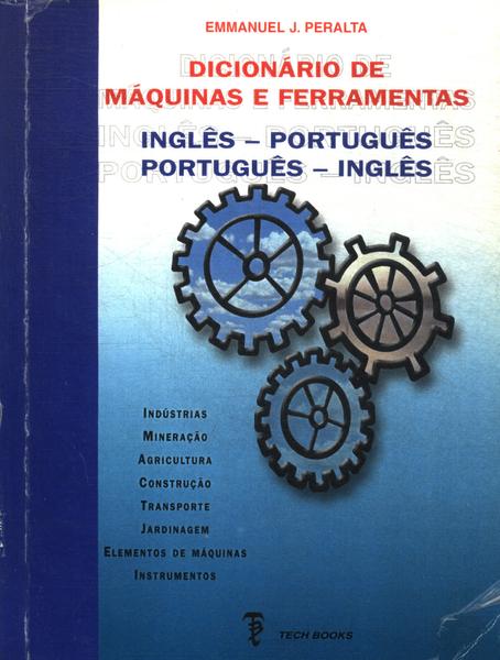 Dicionário De Máquinas E Ferramentas Inglês-português Português-inglês