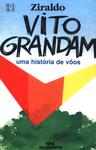 Vito Grandam: Uma História De Vôos