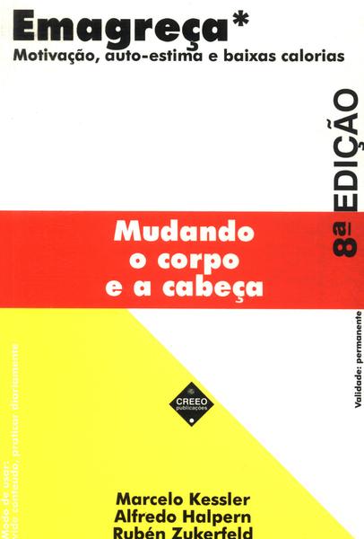 Emagreça: Mudando O Corpo E A Cabeça