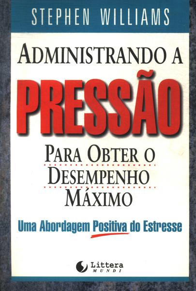 Administrando A Pressão