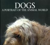 Dogs: A Portrait Of The Animal World