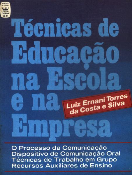 Técnicas De Educação Na Escola E Na Empresa