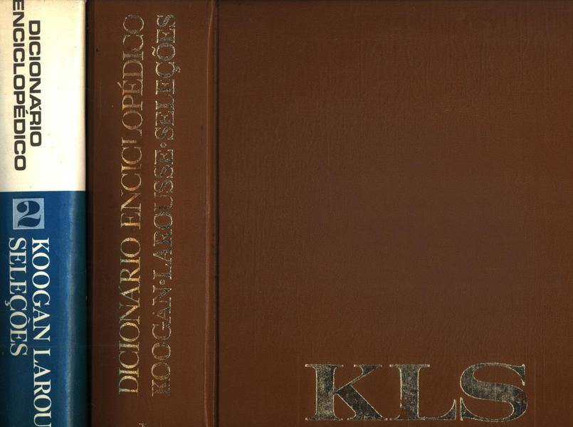 Dicionário Enciclopédico Koogan Larousse Seleções (2 Volumes-1978)