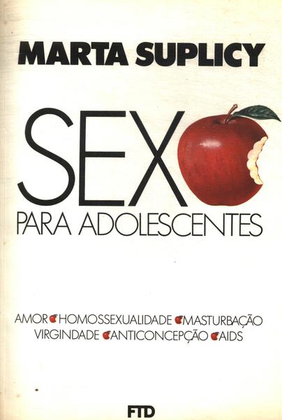 Sexo Para Adolescentes (acompanha Orientação Para Educadores)