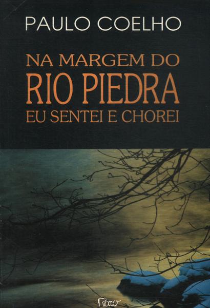 Na Margem Do Rio Piedra Eu Sentei E Chorei