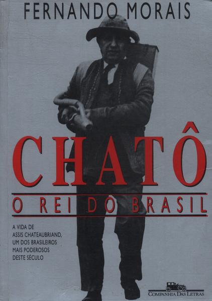 Chatô: O Rei Do Brasil