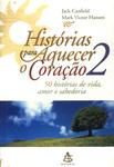 Histórias Para Aquecer O Coração Vol 2