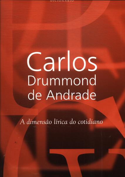 Carlos Drummond De Andrade: A Dimensão Lírica Do Cotidiano (inclui Caixa E Cd)