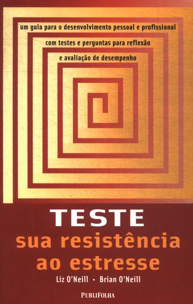 Teste Sua Resistência Ao Estresse