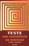 Teste Sua Resistência Ao Estresse