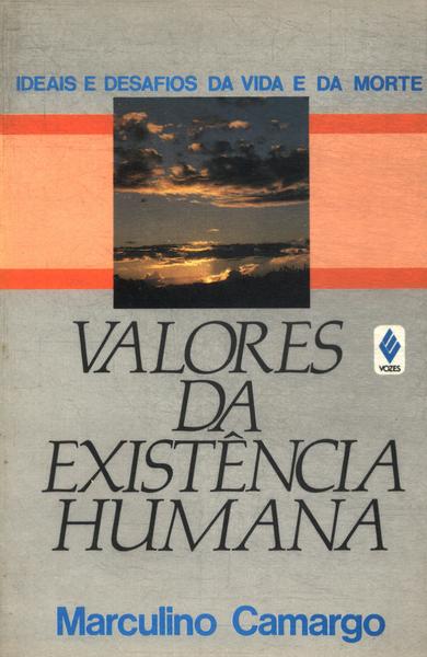 Valores Da Existência Humana