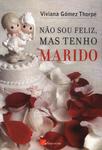 Não Sou Feliz, Mas Tenho Marido