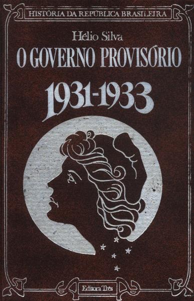 O Governo Provisório 1931-1933