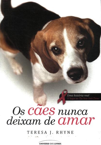 Os Cães Nunca Deixam De Amar