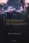 Escândalos Do Passado