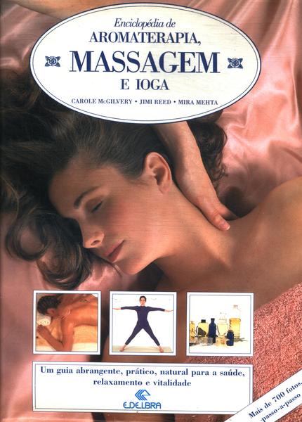 Enciclopédia De Aromaterapia, Massagem E Ioga