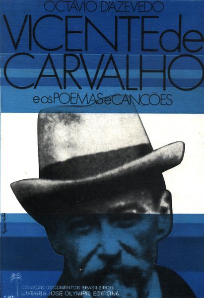 Vicente De Carvalho E Os Poemas E Canções
