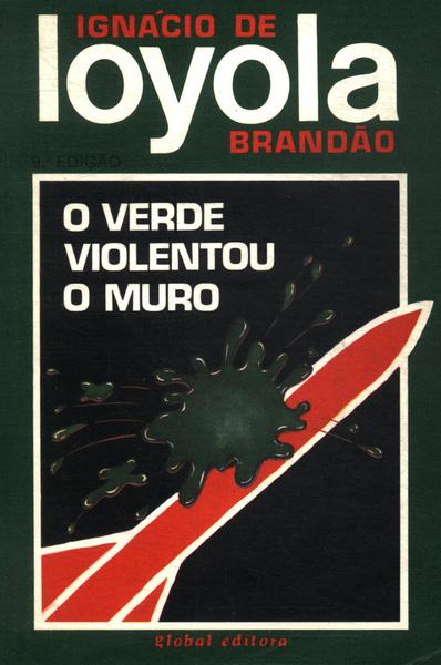 O Verde Violentou O Muro