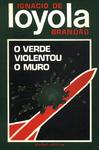 O Verde Violentou O Muro