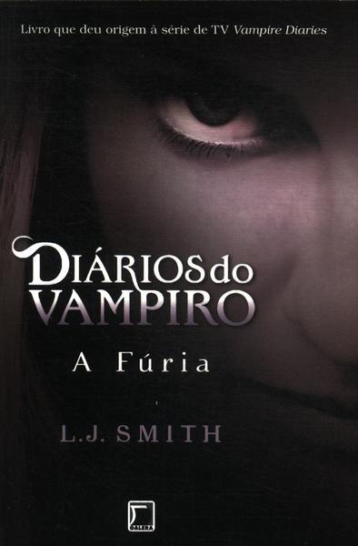 Diários Do Vampiro: A Fúria - L. J. Smith - Traça Livraria e Sebo