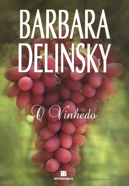 o vinhedo barbara delinsky o vinhedo barbara delinsky