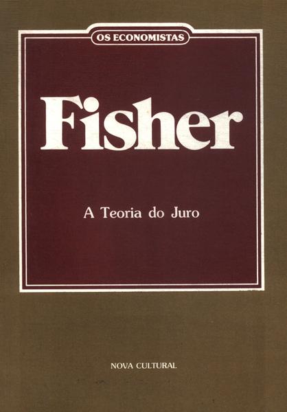 Os Economistas: Fisher