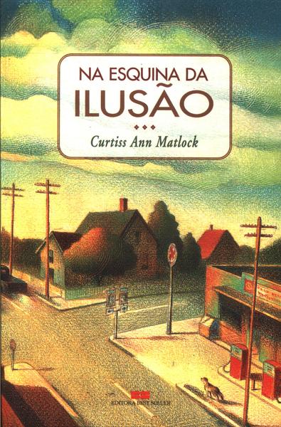 Na Esquina Da Ilusão