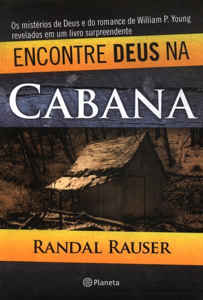 Encontre Deus Na Cabana