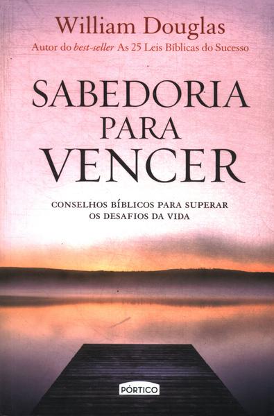 Comprove hoje como vencer com sabedoria 