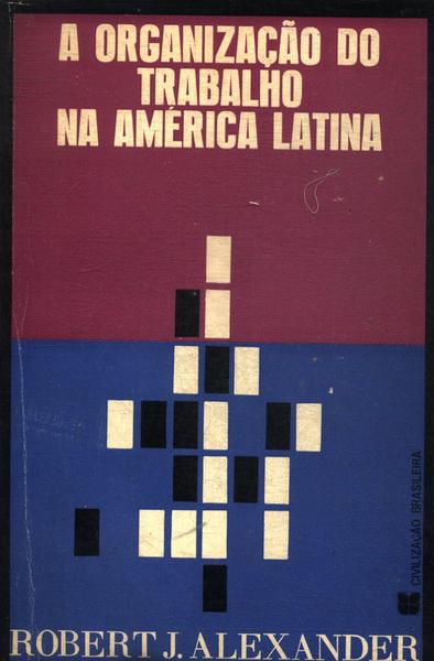 A Organização Do Trabalho Na América Latina