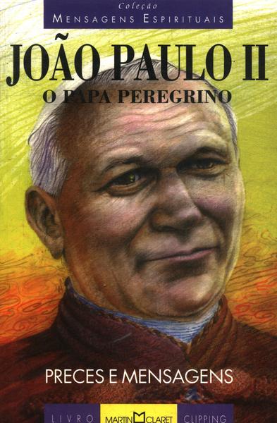João Paulo Ii, O Papa Peregrino