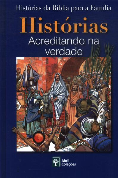 Histórias: Acreditando Na Verdade