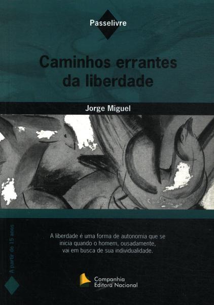 Caminhos Errantes Da Liberdade