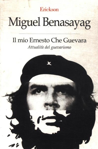 Il Mio Ernesto Che Guevara
