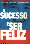 O Sucesso É Ser Feliz