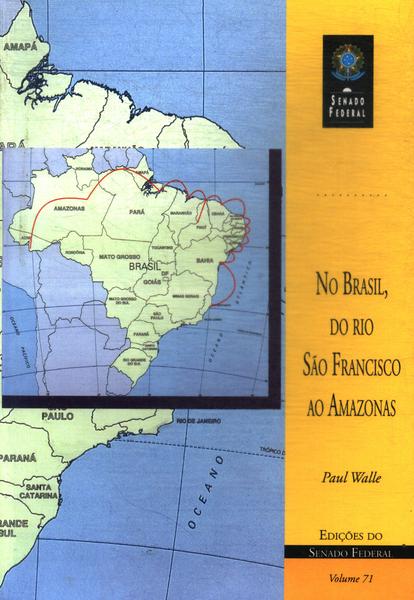 No Brasil, Do Rio São Francisco Ao Amazonas